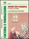 Vivere con filosofia. La consulenza come pratica libro