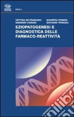 Eziopatogenesi e diagnostica delle farmaco-reattività