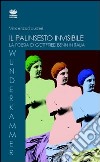 Il palinsesto invisibile. La poesia di Gottfried Benn in Italia libro di Scuderi Vincenza