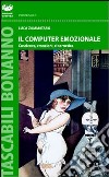 Il computer emozionale libro