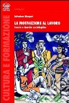 La motivazione al lavoro libro di Maugeri Salvatore