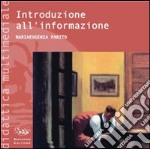 Introduzione all'informazione. Con CD-ROM