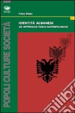 Identità albanesi. Un approccio psico-antropologico