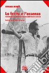 La ferita e l'assenza. Performance del sacrificio nella drammaturgia di Pasolini libro di Rimini Stefania