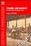 Stranieri come immigrati libro