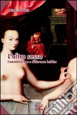 L'altro sesso. Comunicazione e differenza lesbica libro