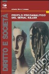 Profilo psicoanalitico del serial killer libro