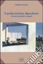 Il professionista dipendente. Urbanisti pubblici a Napoli