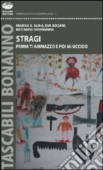 Stragi. Prima ti ammazzo e poi mi uccido