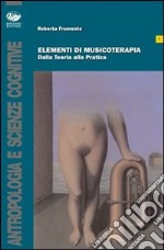 Elementi di musicoterapia. Dalla teoria alla pratica