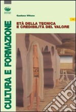 Età della tecnica e credibilità del valore libro