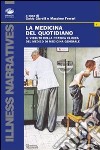 La medicina del quotidiano. Il vissuto della pratica clinica del medico di medicina generale libro