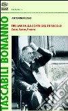 Tre laici alla corte del XX secolo. Croce, Sartre, Fromm libro di Russo Antonino