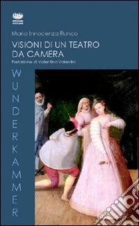 Visioni di un teatro da camera. Il teatro di Hugo von Hofmannsthal