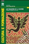 Le ragioni e il cuore. L'abuso e il lavoro di cura libro