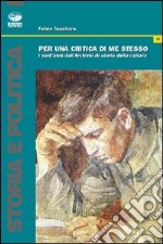 Per una critica di me stesso. I vent'anni di «Archivio di storia della cultura» libro