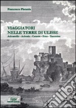 Viaggiatori nelle terre di Ulisse libro