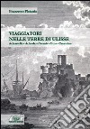 Viaggiatori nelle terre di Ulisse libro