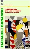 L'ipermoderno spiegato ai bambini. Lettere sulla fine del postmoderno libro