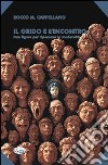 Il Grido e l'incontro. Due figure per ripensare la modernità libro di Cappellano Rocco M.