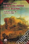 Il Libro delle favole e delle leggende libro