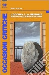 L'Occhio e la memoria. Interventi sulla letteratura italiana libro