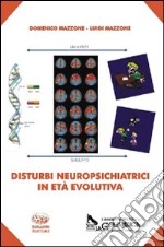 Disturbi neuropsichiatrici in età evolutiva libro