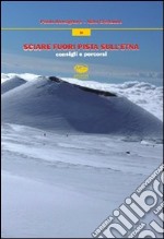 Sciare fuori pista sull'Etna. Consigli e percorsi