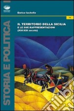 Il territorio della Sicilia e le sue rappresentazioni libro