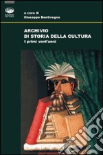 Archivio di storia della cultura. I primi vent'anni libro