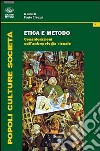 Etica e metodo. Considerazioni sull'antropologia visuale libro di Chiozzi P. (cur.)