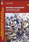 Messina risorgerà. Il terremoto del 1908 nelle storie di popolo libro
