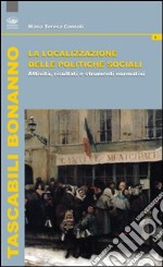 La localizzazione della politiche sociali. Attività, risultati e strumenti normativi