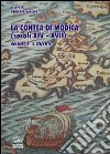La contea di Modica (secoli XIV-XVII). Vol. 2: Il Seicento libro di Barone Giuseppe