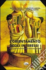 L'orientamento degli interessi. Il questionario di interessi professionali (QIP) libro