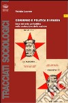 Consenso e politica di massa. L'uso del mito garibaldino nella costruzione della nazione libro di Laurano Patrizia