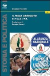 Il male assoluto. Da Fiuggi al PdL libro