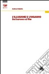 L'illusione e l'inganno. Dal Barocco al cinema libro