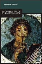 Dionisio Trace e la traduzione grammaticale libro