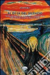 Al di là del silenzio. Teoria, giurisprudenza, psicologia e comunicazione della violenza contro le donne libro di Fichera Ada