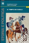 Il tempo dei duelli libro