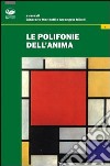 Le Polifonie dell'anima. Itinerari di counseling filosofico libro