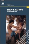 Eros e pathos. Ai margini della cura libro di Testa F. (cur.)
