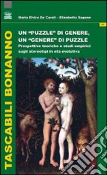 Un puzzle di genere, un genere di puzzle. Prospettive teoriche e studi empirici sugli stereotipi in età evolutiva libro