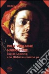 Paul Verlaine narratore. Louise Leclerq e le Histoire comme ça libro