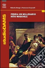 Fedra. Un millenario mito maschile libro