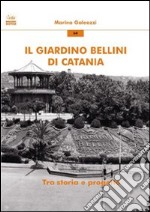 Il giardino Bellini di Catania. Tra storia e progetto libro