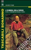 L'ombra dell'eroe. Il mito di Garibaldi nel romanzo italiano libro