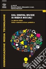 Dal digital divide ai media sociali. Le nuove sfide della communicazione pubblica libro