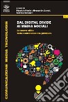 Dal digital divide ai media sociali. Le nuove sfide della communicazione pubblica libro